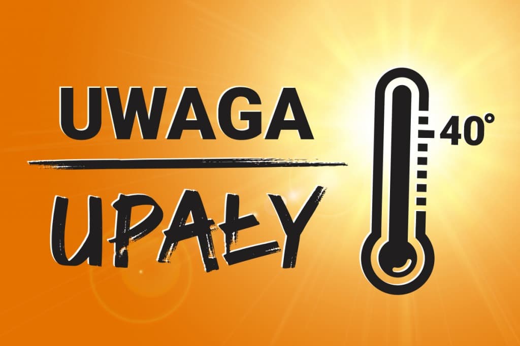 Nadeszły upały - jak zadbać o bezpieczeństwo?