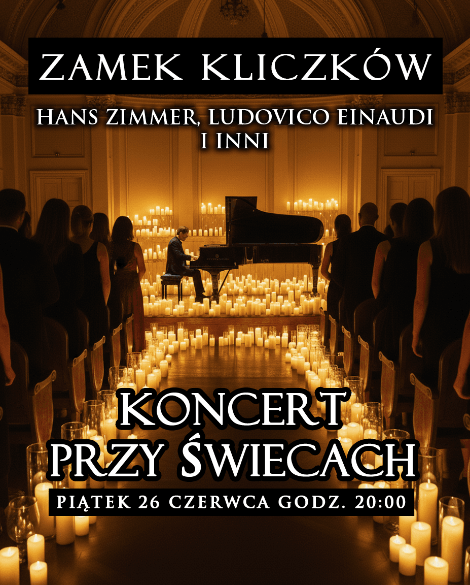 Koncert przy Świecach w Zamku Kliczków w dniu 26.06.2026 – Hans Zimmer, Ludovico Einaudi i inni