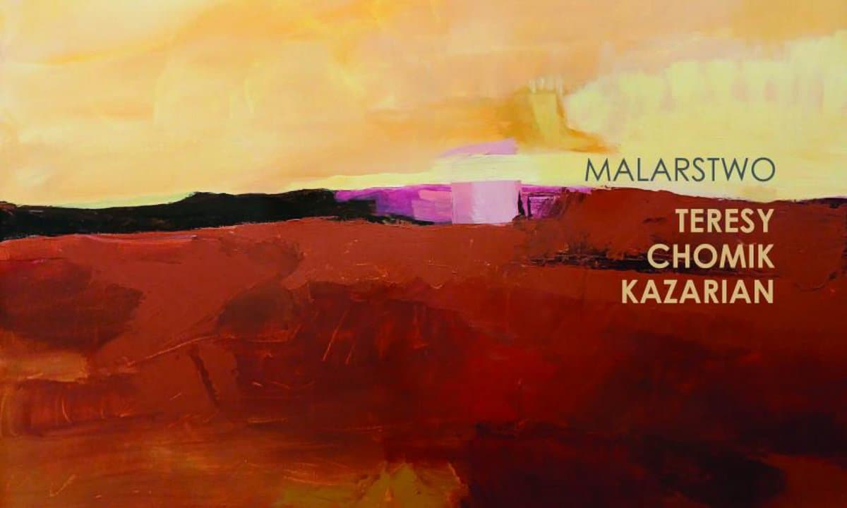 Wystawa malarstwa Teresy Chomik-Kazarian