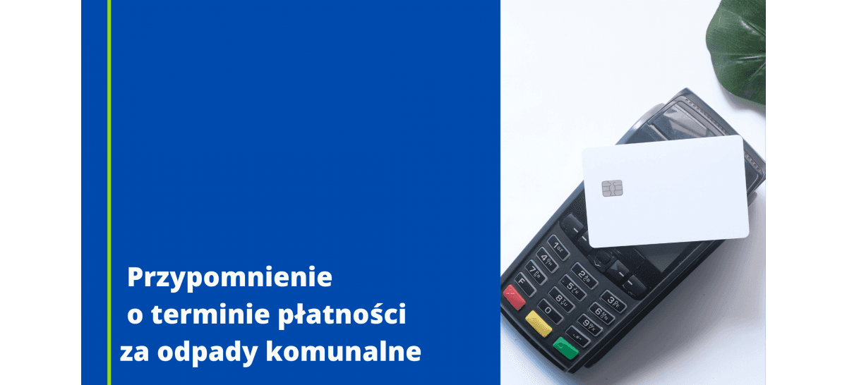 Strumień: Przypomnienie o terminie płatności za odpady komunalne