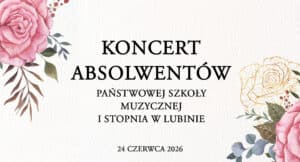 Koncert Absolwentów PSM I st. w Lubinie || CK Muza