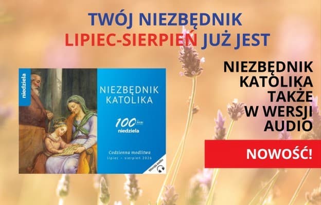 Razem z tygodnikiem Niezbędnik katolikaCodzienna modlitwa na lipiec-sierpień