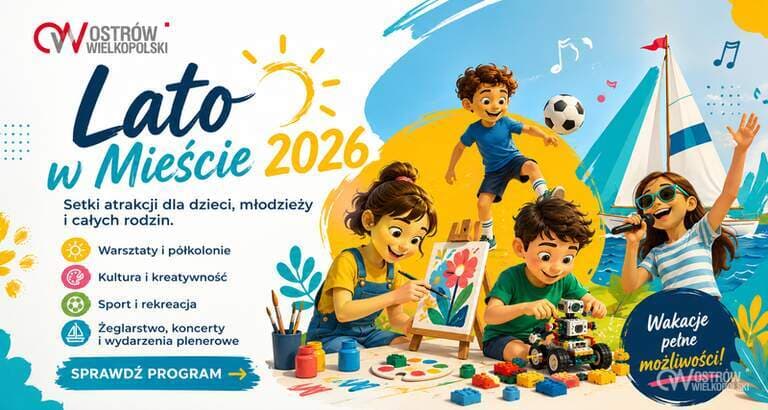 Lato w Mieście 2026 w Ostrowie. Mnóstwo atrakcji dla dzieci, młodzieży i całych rodzin