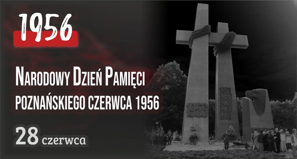 Niedziela, 28 czerwca 2026 Narodowy Dzień Pamięci Poznańskiego Czerwca 1956 +