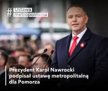 Nowy rozdział w historii Pomorza. Prezydent Karol Nawrocki podpisał ustawę metropolitalną - Aktualności