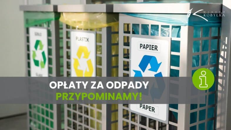 Kobyłka – Opłata za gospodarowanie odpadami komunalnymi
