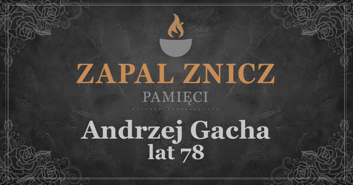ŚPAndrzej Gachażył lat 78Zapalonych zniczy (0)