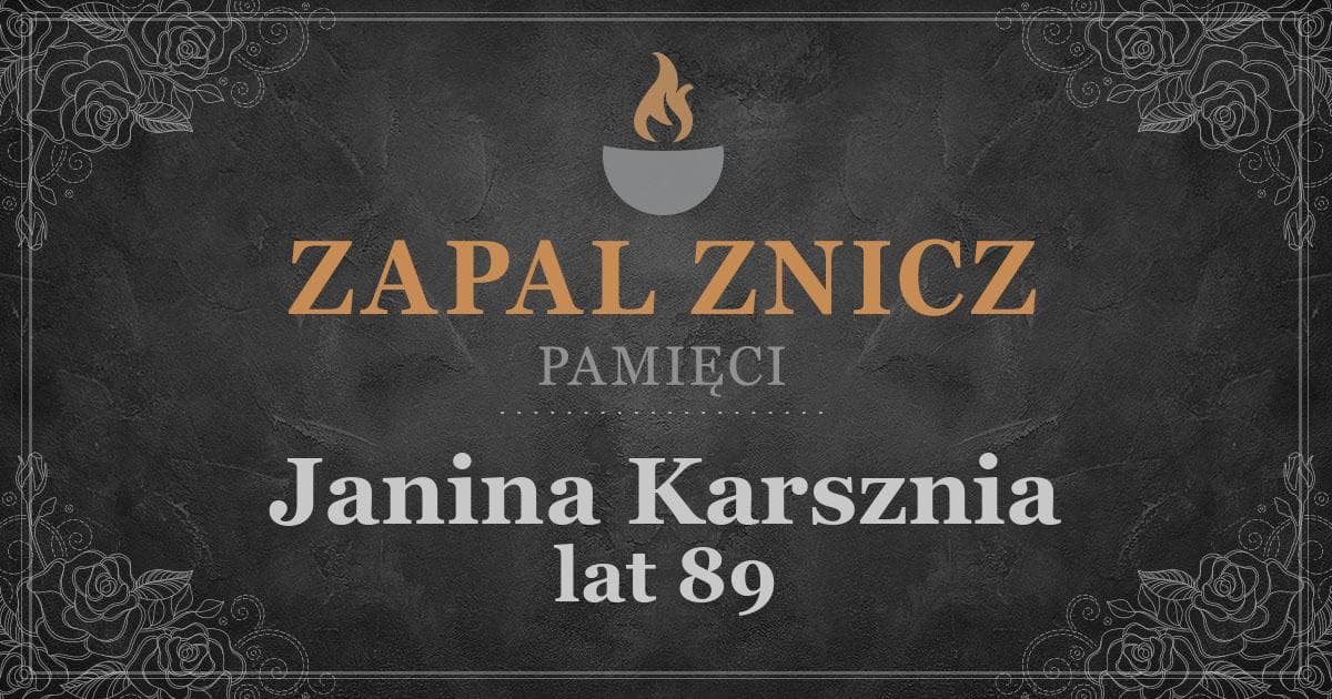 ŚPJanina Karszniażyła lat 89Zapalonych zniczy (0)