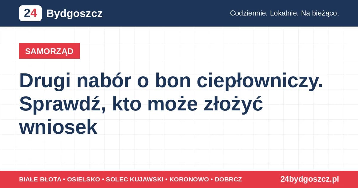 Drugi nabór o bon ciepłowniczy. Sprawdź, kto może złożyć wniosek