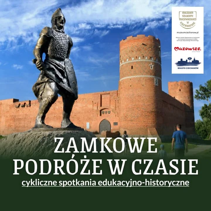 Zamkowe Podróże w Czasie rozpalą lato przy ciechanowskim zamku