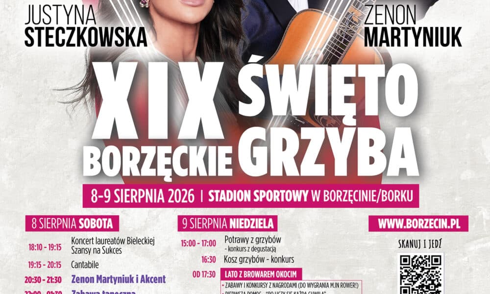 BORZĘCIN. XIX Borzęckie Święto Grzyba: Zenek Martyniuk i Justyna Steczkowska
