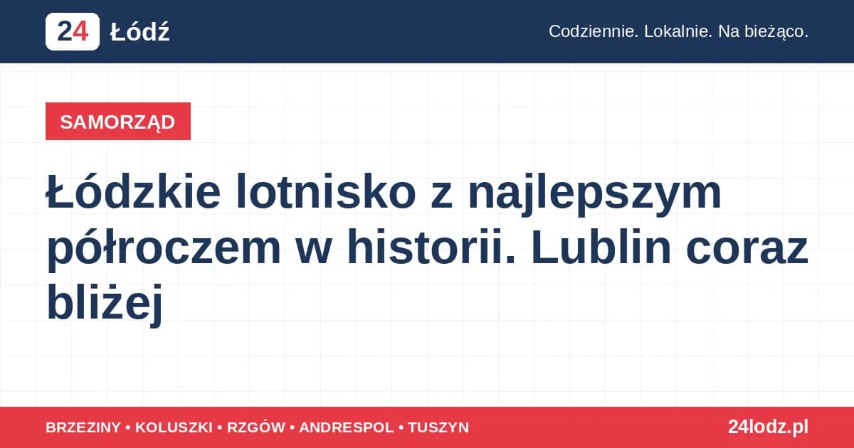 Łódzkie lotnisko z najlepszym półroczem w historii. Lublin coraz bliżej