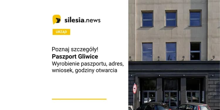 Paszport Gliwice – wyrobienie paszportu, wniosek, adres, godziny otwarcia