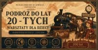 Wakacyjna podróż do roku 1926. Muzeum Zamojskie zaprasza dzieci i młodzież na wyjątkowe warsztaty