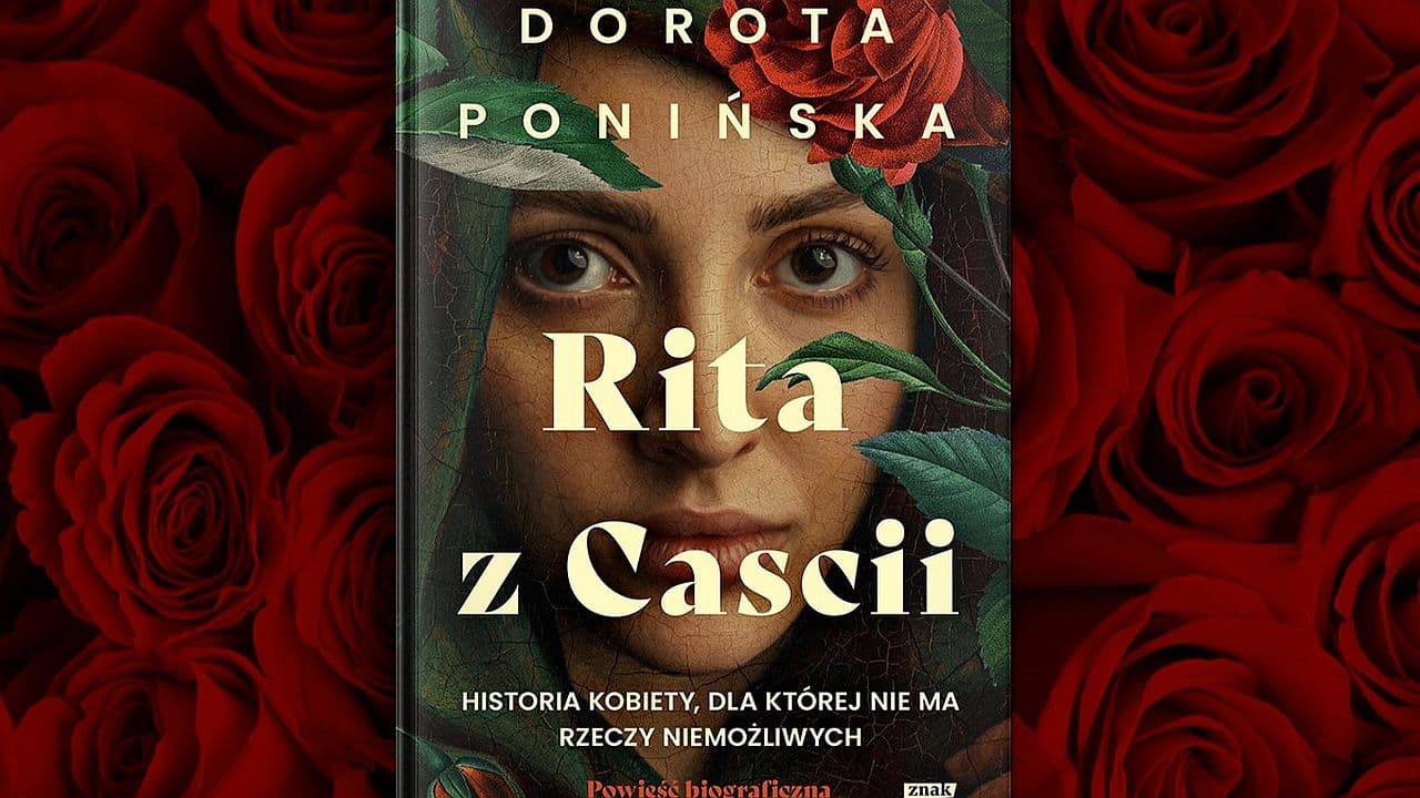 Rita z Cascii. Historia kobiety, dla której nie ma rzeczy niemożliwych