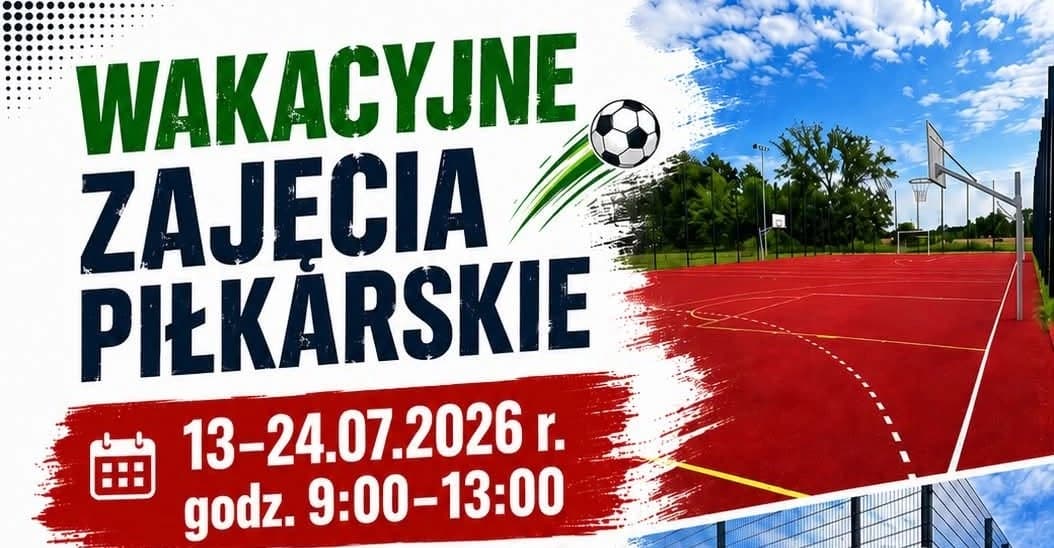 Wakacyjne Zajęcia Piłkarskie w Zdziwoju Nowym – ruszają zapisy!