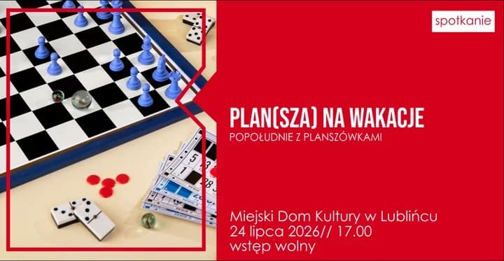 Planszówki zamiast nudy - Lubliniec szykuje lipcowe popołudnie przy stole