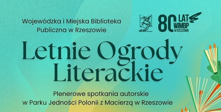 Książki, rozmowy i znani autorzy. Letnie Ogrody Literackie w Rzeszowie