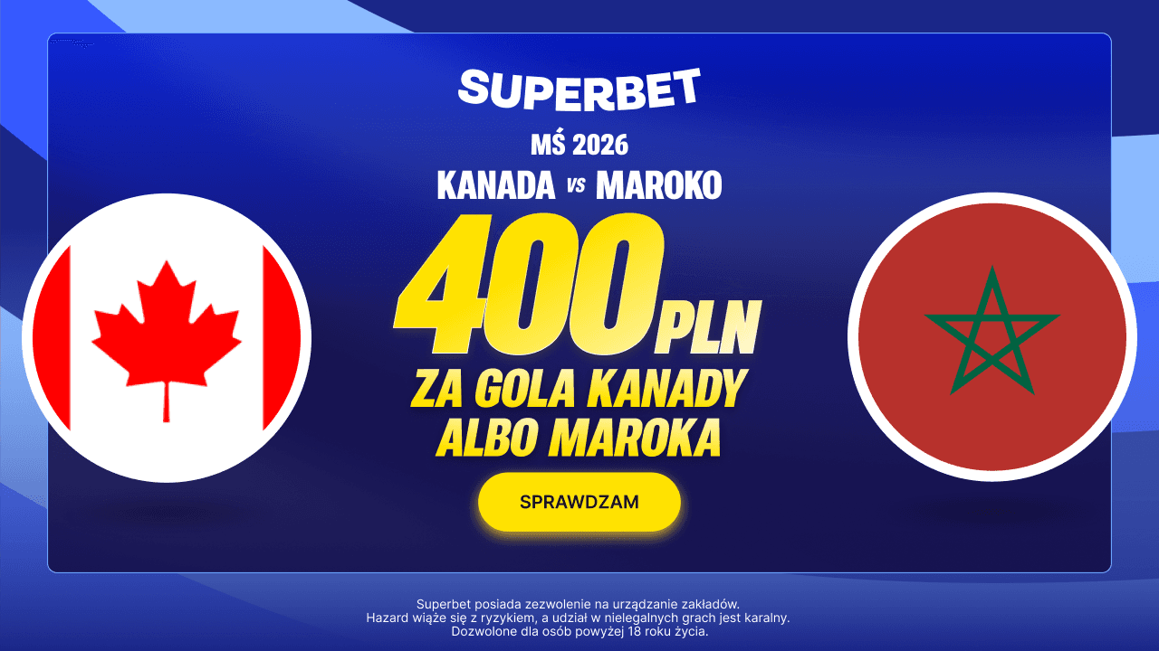 Bonus 400 PLN w Superbet za gola w meczu Kanada – Maroko. Dołączysz z kodem LEGBUK