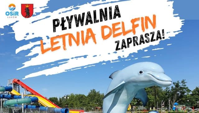 LETNIA PŁYWALNIA DELFIN RUSZA JUŻ W TĄ SOBOTĘ