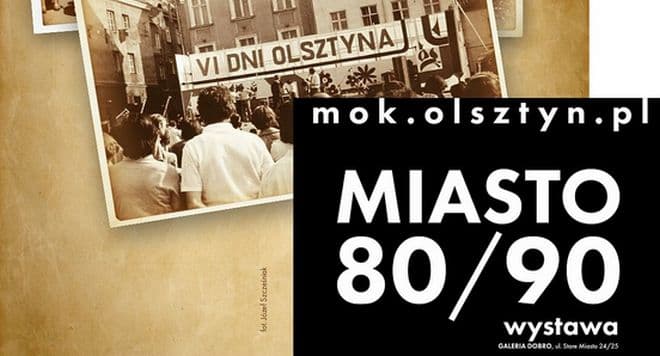Olsztyn w obiektywie mieszkańców. Wystawa „Miasto 80/90” rusza w Galerii Dobro