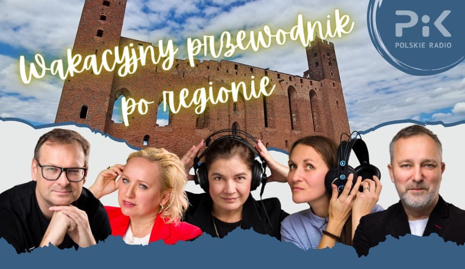 Wakacyjny przewodnik po regionie
